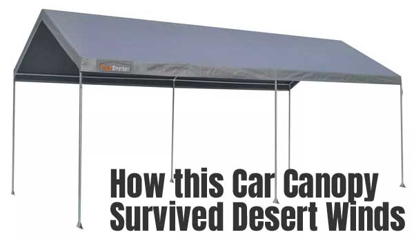 How this Portable Canopy Survived Desert Winds